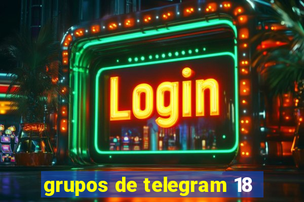 grupos de telegram 18